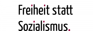 Beliebter Wahlkampfslogan: "Freiheit statt Sozialismus"